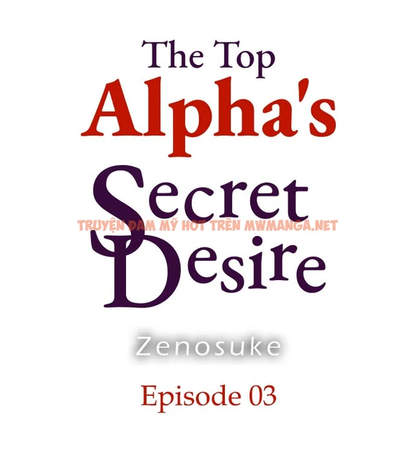 Bí Mật Thầm Kín Của Ngài Quý Tộc Α - Chapter 3