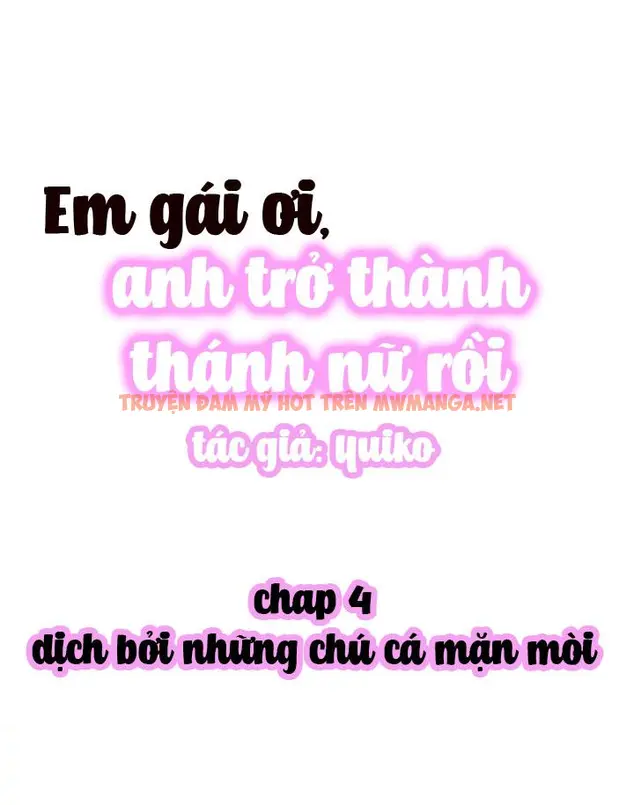 Em Gái Ơi, Anh Trở Thành Thánh Nữ Rồi - Chapter 4