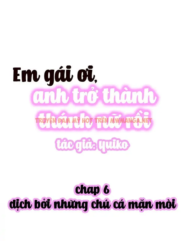 Em Gái Ơi, Anh Trở Thành Thánh Nữ Rồi - Chapter 6