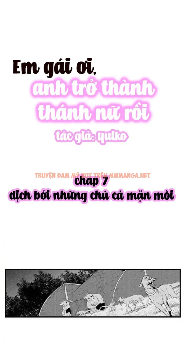 Em Gái Ơi, Anh Trở Thành Thánh Nữ Rồi - Chapter 7