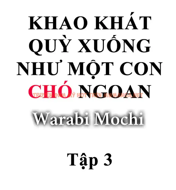 Khao Khát Quỳ Xuống Như Một Con Chó Ngoan - Chapter 3