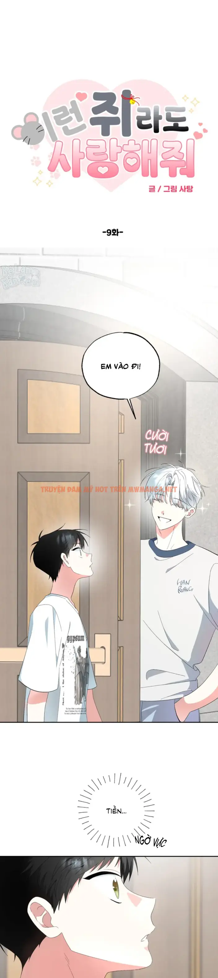 Xin Hãy Yêu Thương Dù Tôi Là Chuột - Chapter 9